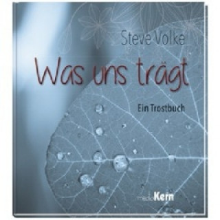 Könyv Was uns trägt Steve Volke