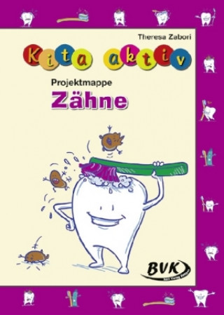 Kniha Kita aktiv Projektmappe Zähne Teresa Zabori
