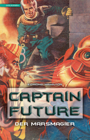 Kniha Captain Future 7: Der Marsmagier Edmond Hamilton