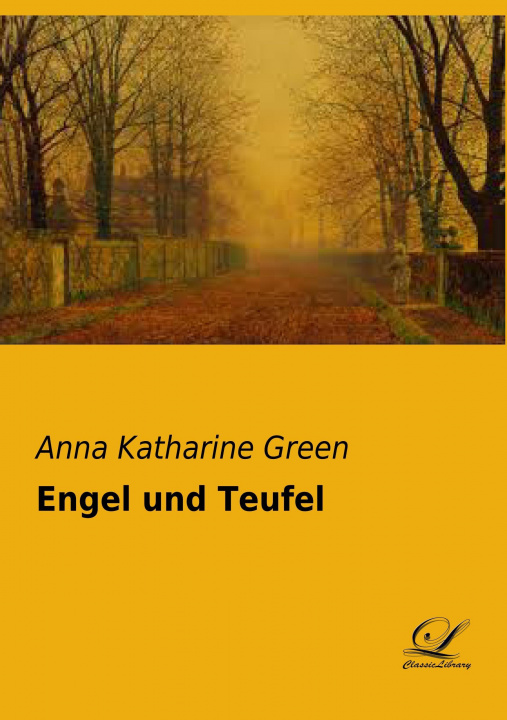 Buch Engel und Teufel Anna Katharine Green