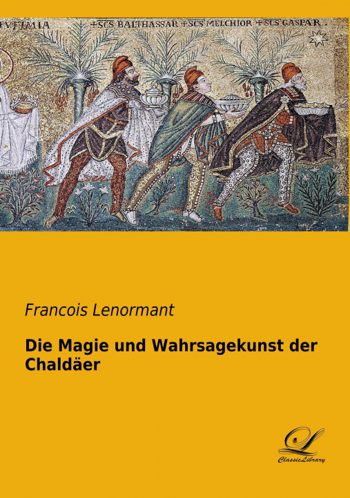 Książka Die Magie und Wahrsagekunst der Chaldäer Francois Lenormant