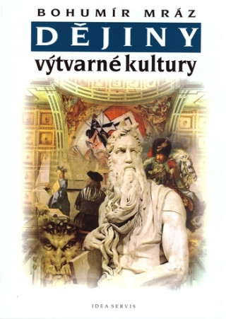 Książka Dějiny výtvarné kultury 2 - 4.vydání Bohumír Mráz