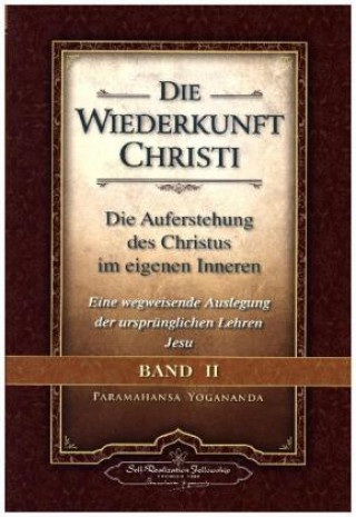Könyv Die Wiederkunft Christi - Die Auferstehung des Christus im eigenen Inneren. Bd.2 Paramahansa Yogananda
