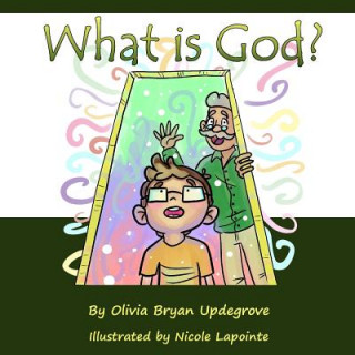 Kniha What Is God? Olivia Bryan Updegrove