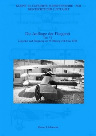 Kniha Die Anfänge der Fliegerei- Teil VI Rainer Lüdemann