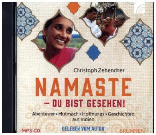 Audio NAMASTE - Du bist gesehen!, Audio-CD, MP3 Christoph Zehendner