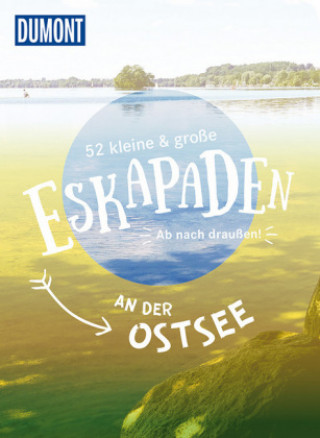 Książka 52 kleine & große Eskapaden in Schleswig-Holstein an der Ostsee Stefanie Sohr