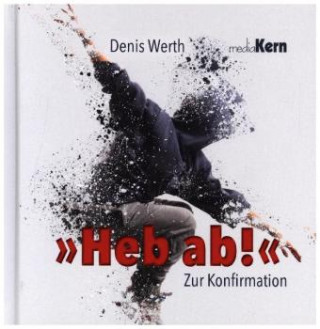 Kniha Heb ab! Denis Werth