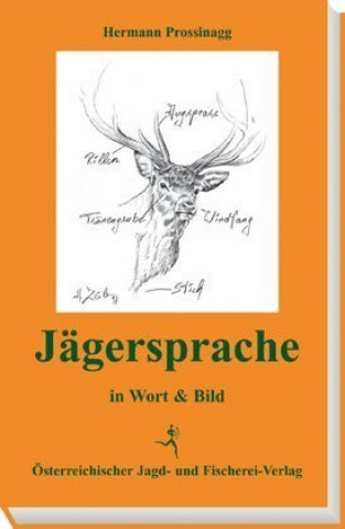 Kniha Jägersprache in Wort und Bild Hermann Prossinagg