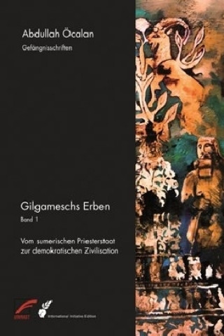Knjiga Gilgameschs Erben. Bd.1 Abdullah Öcalan