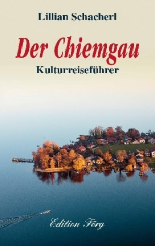 Knjiga Der Chiemgau Lillian Schacherl