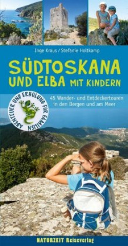 Kniha Südtoskana und Elba mit Kindern Stefanie Holtkamp