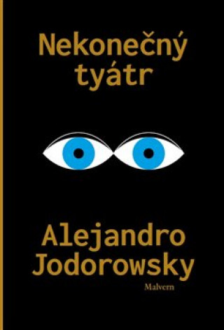 Kniha Nekonečný tyátr Alejandro Jodorowsky