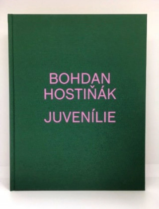 Kniha Juvenílie (B. Hostiňák) Bohdan Hostiňák