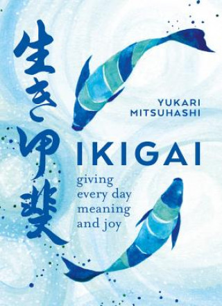 Książka Ikigai Yukari Mitsuhashi