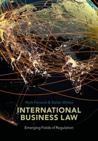 Книга International Business Law: Emerging Fields of Regulation Mark Fenwick