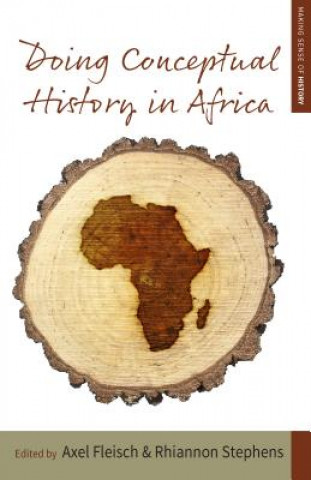 Knjiga Doing Conceptual History in Africa Axel Fleisch