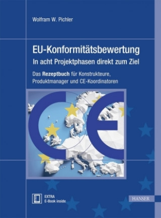 Książka EU-Konformitätsbewertung - in acht Projektphasen direkt zum Ziel Wolfram W. Pichler