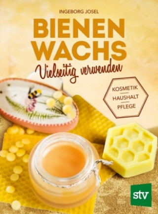 Buch Bienenwachs vielseitig verwenden Ingeborg Josel