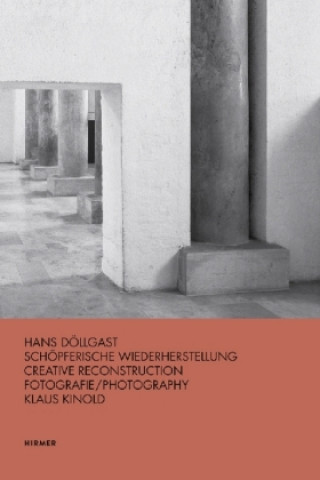 Kniha Hans Doellgast: Creative Reconstruction Klaus Kinold