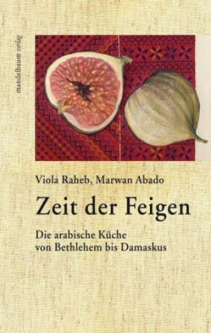 Knjiga Zeit der Feigen Viola Raheb