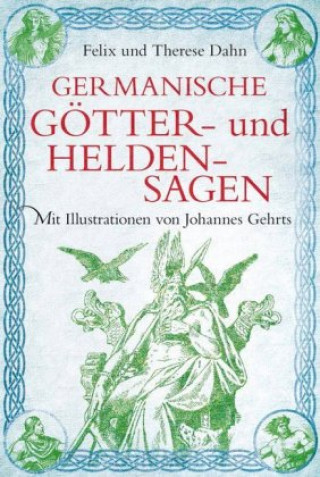 Kniha Germanische Götter- und Heldensagen Felix Dahn
