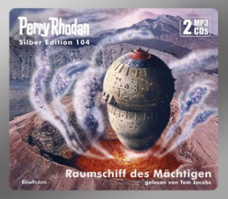 Digital Perry Rhodan Silber Edition 104 - Raumschiff des Mächtigen Kurt Mahr