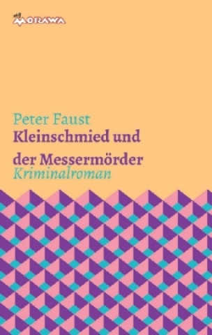 Kniha Kleinschmied und der Messermörder Peter Faust