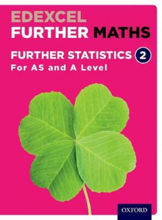 Könyv Edexcel Further Maths: Further Statistics 2 Student Book (AS and A Level) David Bowles