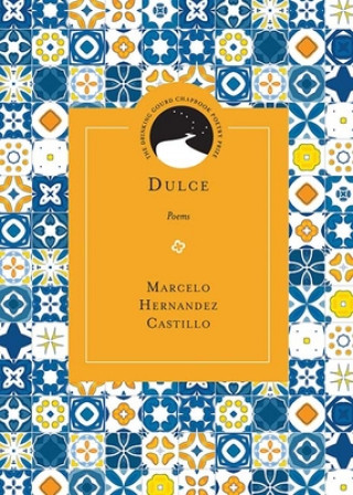 Knjiga Dulce Marcelo Hernandez Castillo