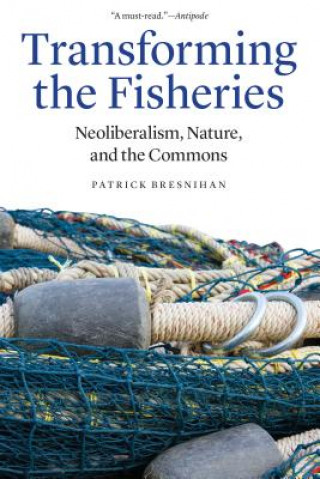 Kniha Transforming the Fisheries Patrick Bresnihan