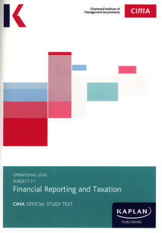 Carte F1 FINANCIAL REPORTING AND TAXATION - STUDY TEXT Kaplan Publishing
