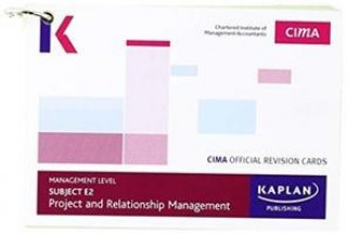 Kniha E2 PROJECT AND RELATIONSHIP MANAGEMENT - REVISION CARDS Kaplan Publishing