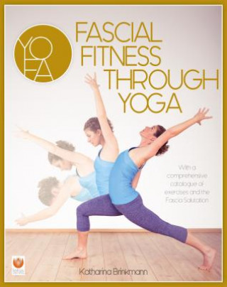 Könyv Fascial Fitness through Yoga Katharina Brinkmann