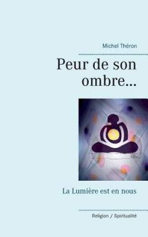 Libro Peur de son ombre... Michel Theron