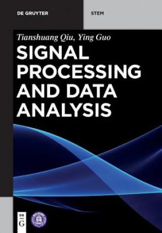 Kniha Signal Processing and Data Analysis Tianshuang Qiu