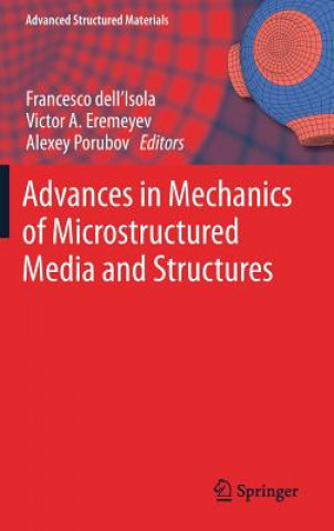 Książka Advances in Mechanics of Microstructured Media and Structures Francesco Dell'Isola