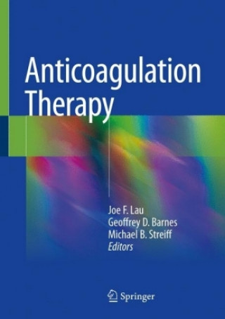 Kniha Anticoagulation Therapy Joe F. Lau