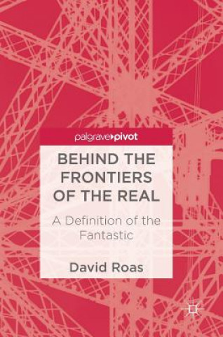 Книга Behind the Frontiers of the Real David Roas