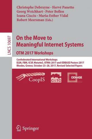 Kniha On the Move to Meaningful Internet Systems. OTM 2017 Workshops Christophe Debruyne