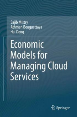 Knjiga Economic Models for Managing Cloud Services Sajib Mistry