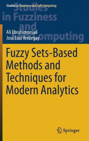 Carte Fuzzy Sets-Based Methods and Techniques for Modern Analytics Ali Ebrahimnejad