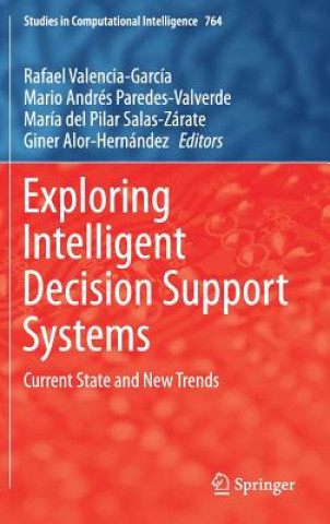 Carte Exploring Intelligent Decision Support Systems Rafael Valencia-García