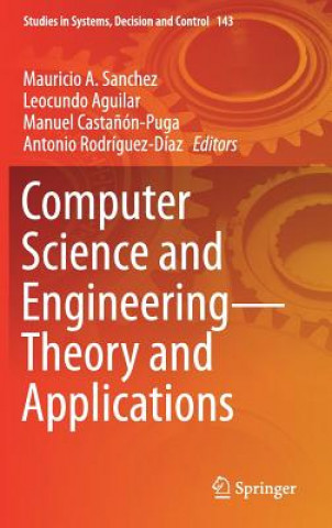Kniha Computer Science and Engineering-Theory and Applications Mauricio A. Sanchez
