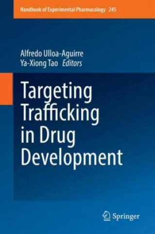 Kniha Targeting Trafficking in Drug Development Alfredo Ulloa-Aguirre