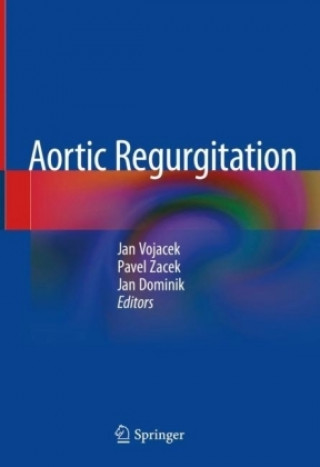 Kniha Aortic Regurgitation Jan Vojacek