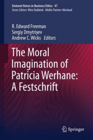 Knjiga Moral Imagination of Patricia Werhane: A Festschrift R. Edward Freeman