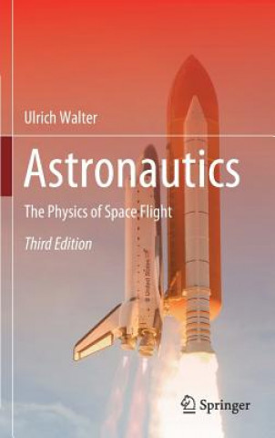 Książka Astronautics Ulrich Walter