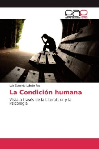 Könyv La Condición humana Luis Eduardo Lobato Paz