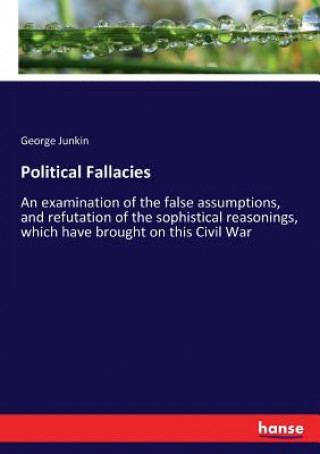 Kniha Political Fallacies Junkin George Junkin